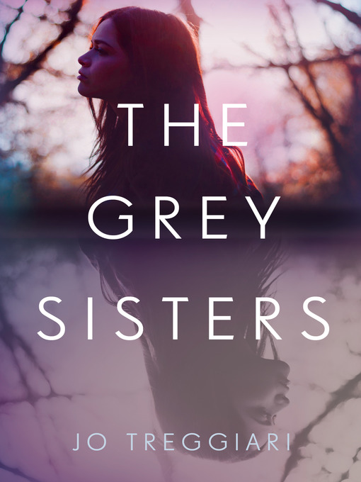 Title details for The Grey Sisters by Jo Treggiari - Wait list